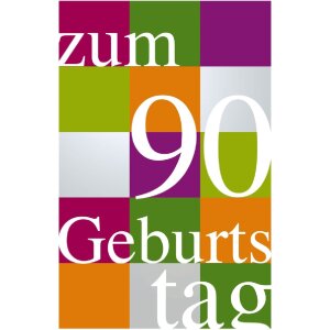 Geburtstagskarte zum 90. Geburtstag